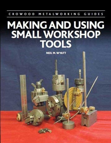 9780719841439 Crowood Metalworking Guides- Making and Usi..., Verzenden, Nieuw, Neil Wyatt