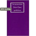 In memoriam prins Claus - gedichten 9789054520795, Verzenden, Gelezen