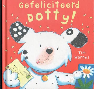 Gefeliciteerd Dotty! - Tim Warnes 9789045414188, Verzenden, Gelezen, Tim Warnes