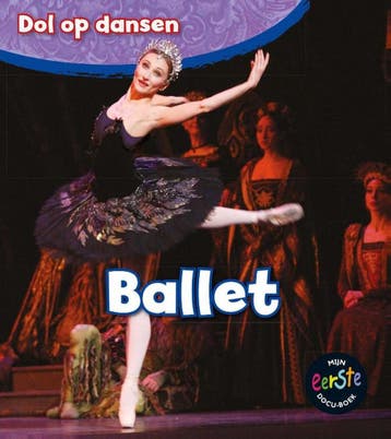 Ballet / Dol op dansen 9789461754820 Angela Royston, Verzenden, Gelezen, Angela Royston