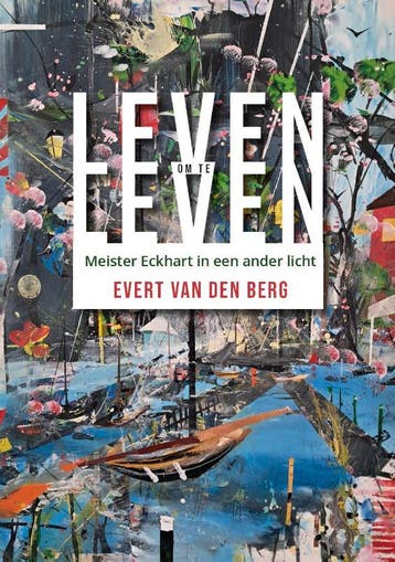 Leven Om Te Leven | Evert Berg | Nieuw, Ophalen of Verzenden, Nieuw, Evert Berg