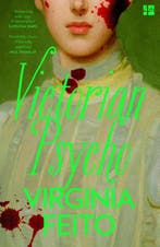 Victorian Psycho 9780008739638 Virginia Feito, Ophalen of Verzenden, Nieuw, Virginia Feito