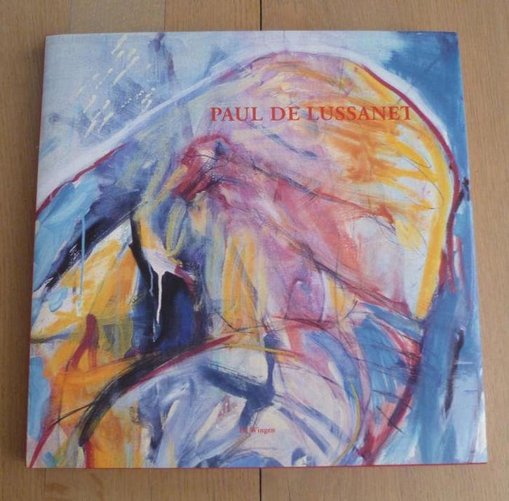 Paul de Lussanet 9789074271448 E. Wingen, Boeken, Kunst en Cultuur | Beeldend, Gelezen, Verzenden