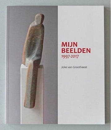 Mijn Beelden 1997 2017 - Grootheest Joke Van 9789490084073, Verzenden, Gelezen