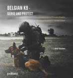 Belgian K9 - Serve And Protect | Ann Geelen | Nieuw, Boeken, Ophalen of Verzenden, Nieuw, Ann Geelen