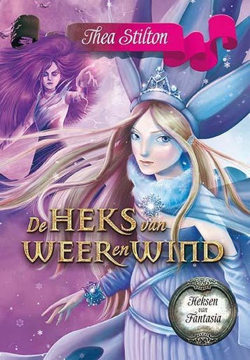 De heks van weer en wind / Heksen van Fantasia / 4, Boeken, Verzenden, Gelezen, Thea Stilton