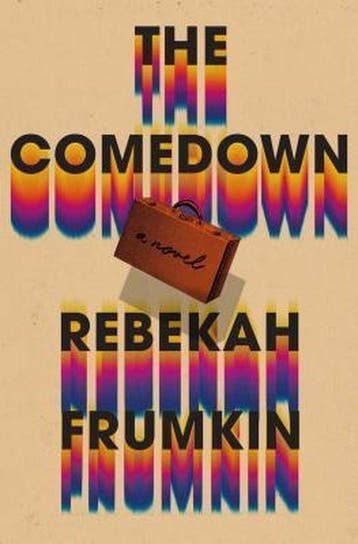 The Comedown - Rebekah Frumkin 9781250127525, Verzenden, Gelezen, Rebekah Frumkin