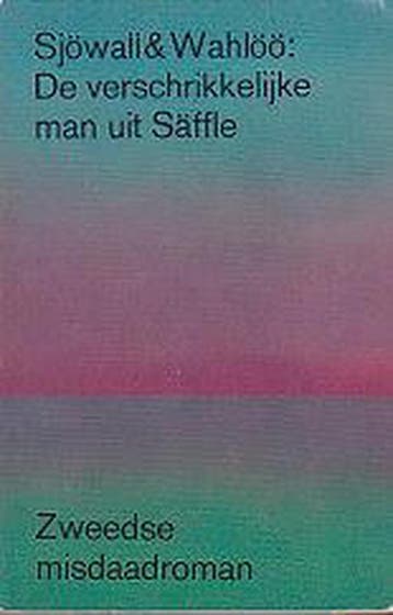 De verschrikkelijke man uit Saffle / Sjöwall & Wahlöö, Boeken, Verzenden, Gelezen, Per Wahlöö