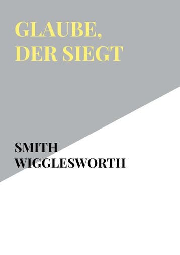 Glaube, Der Siegt | Smith Wigglesworth | Nieuw, Ophalen of Verzenden, Nieuw, Smith Wigglesworth