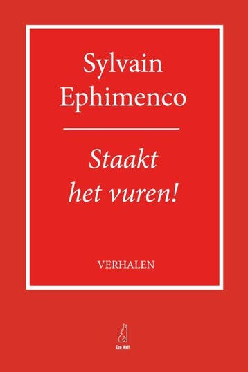 Staakt Het Vuren | Sylvain Ephimenco | Nieuw, Boeken, Ophalen of Verzenden, Nieuw, Sylvain Ephimenco