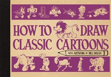 How To Draw Classic Cartoons | Bill Nolan | Nieuw, Ophalen of Verzenden, Nieuw, Bill Nolan