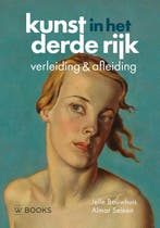 Kunst in het derde rijk 9789462585768, Boeken, Zo goed als nieuw