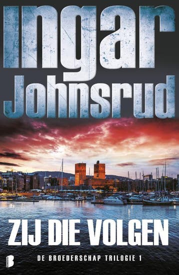 Zij die volgen / Broederschap / 1 - Ingar Johnsrud, Boeken, Thrillers, Verzenden, Gelezen, Ingar Johnsrud