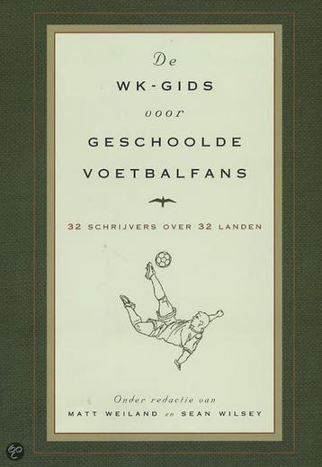 De WK-gids voor geschoolde voetbalfans 9789060056127, Verzenden, Zo goed als nieuw