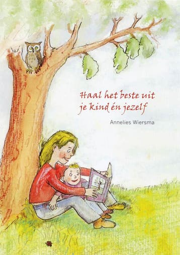 Haal het beste uit je kind en jezelf - A.G. Wiersma, Verzenden, Gelezen, A.G. Wiersma