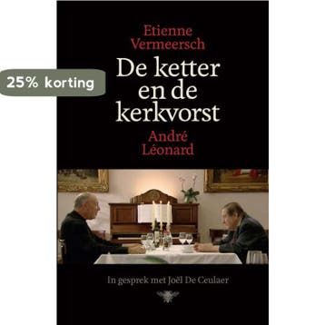 De ketter en de kerkvorst - Etienne Vermeersch 9789085425182, Verzenden, Zo goed als nieuw, Etienne Vermeersch