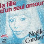 Noëlle Cordier - La Fille Dun Seul Amour, Ophalen of Verzenden, Gebruikt