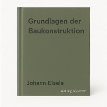 Grundlagen der Baukonstruktion - Johann Eisele 9783869223346, Verzenden, Zo goed als nieuw, Johann Eisele