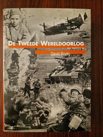 De Tweede Wereldoorlog in foto's - Boyle, Boeken, Verzenden, Gelezen