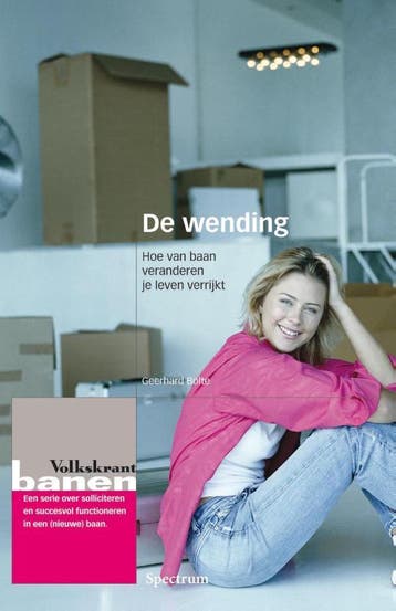De wending / Volkskrant banen - Geerhard Bolte 9789027457271, Verzenden, Zo goed als nieuw, Geerhard Bolte