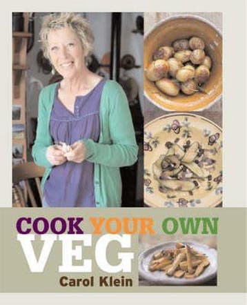 Cook Your Own Veg - Carol Klein 9781845334079, Verzenden, Zo goed als nieuw, Carol Klein