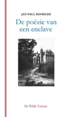 De poëzie van een enclave 9789082428865 Jan Paul Hinrichs, Verzenden, Gelezen, Jan Paul Hinrichs