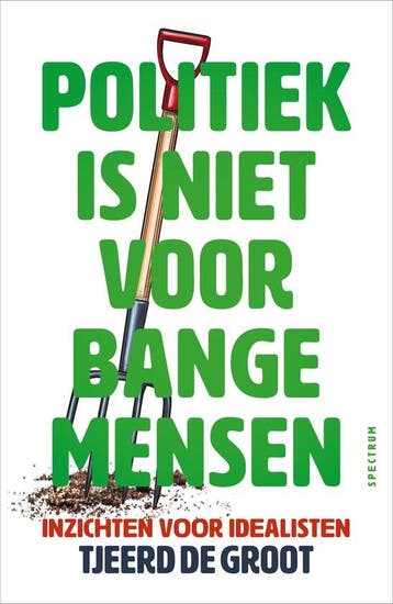 Politiek is niet voor bange mensen, Boeken, Ophalen of Verzenden, Nieuw