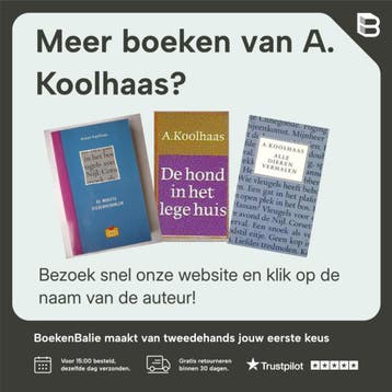 Alles kits 9789028241121 A. Koolhaas, Boeken, Verzenden, Zo goed als nieuw, A. Koolhaas