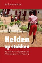 Helden op stokken 9789087181246 Frank van der Maas, Boeken, Hobby en Vrije tijd, Verzenden, Zo goed als nieuw, Frank van der Maas