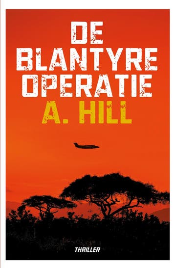 De Blantyre-operatie - A. Hill 9789493343498, Verzenden, Zo goed als nieuw, A. Hill
