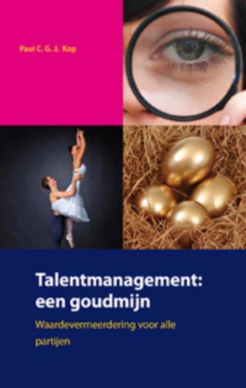 Talentmanagement een goudmijn - C.G.J. Kop 9789088502583, Verzenden, Zo goed als nieuw, C.G.J. Kop