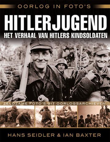 Hitler Jugend / Oorlog in fotos - Ian Baxter 9789045319629, Verzenden, Zo goed als nieuw, Ian Baxter