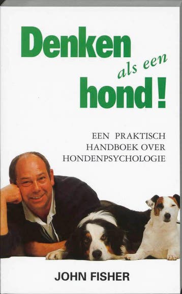 Denken als een hond - John Fisher 9789041004727, Boeken, Verzenden, Gelezen, John Fisher
