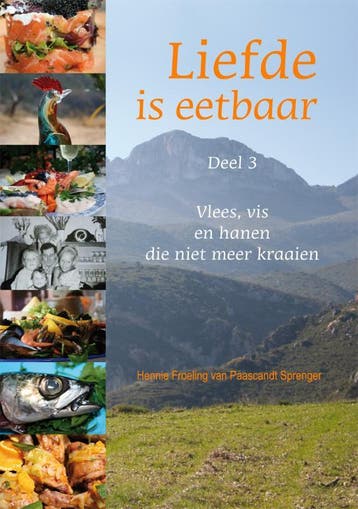 Liefde is eetbaar 3 - Hennie Froeling van Paascandt Sprenger, Verzenden, Gelezen, Hennie Froeling van Paascandt Sprenger