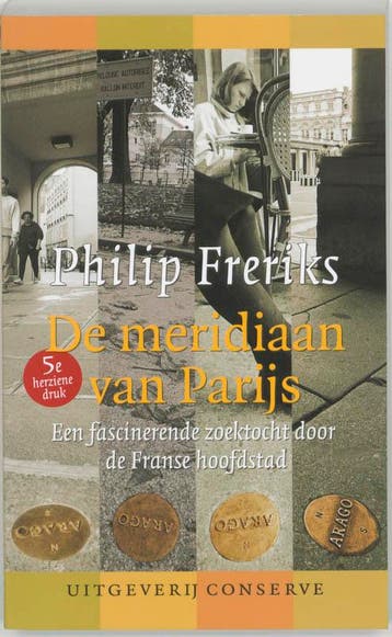 De meridiaan van Parijs - Philip Freriks 9789054291671, Verzenden, Zo goed als nieuw, Philip Freriks