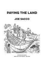 9781627799034 Paying the Land Joe Sacco, Boeken, Verzenden, Nieuw, Joe Sacco