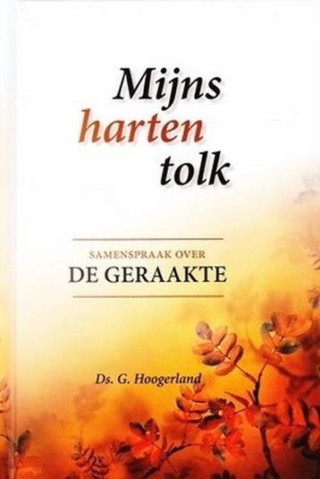 Mijns harten tolk 1 - G. Hoogerland 9789055518654, Verzenden, Zo goed als nieuw, G. Hoogerland