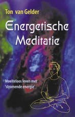 Energetische meditatie 9789063783662 T. van Gelder, Verzenden, Zo goed als nieuw, T. van Gelder