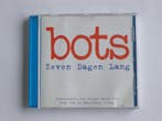 Bots - Zeven dagen lang, Ophalen of Verzenden, Zo goed als nieuw