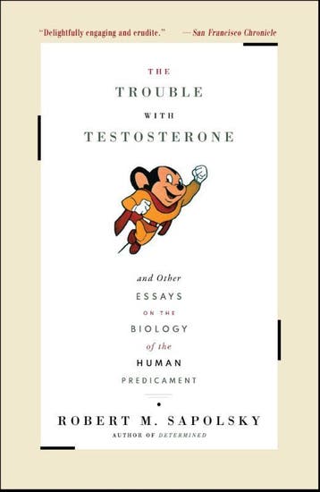 The Trouble With Testosterone | Robert M. Sapolsky | Nieuw, Ophalen of Verzenden, Nieuw, Robert M. Sapolsky