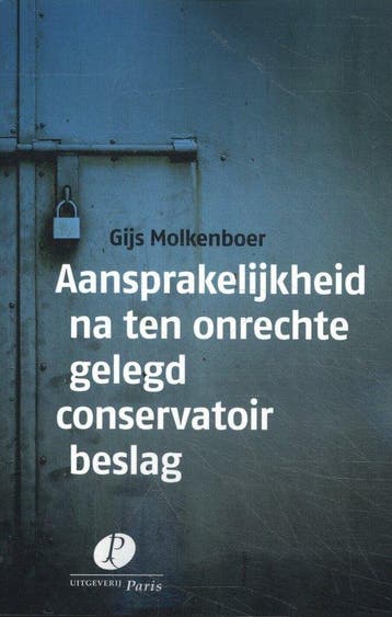 9789462512139 Aansprakelijkheid na ten onrechte gelegd co..., Boeken, Verzenden, Nieuw, G.J.P. Molkenboer
