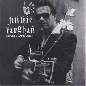 cd - Jimmie Vaughan - Strange Pleasure, Verzenden, Zo goed als nieuw