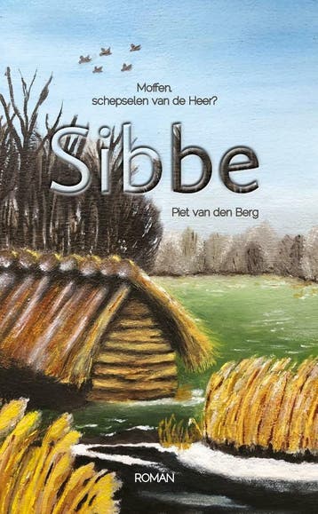 Sibbe - Piet van den Berg 9789464315004, Verzenden, Gelezen, Piet van den Berg