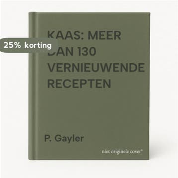 KAAS: MEER DAN 130 VERNIEUWENDE RECEPTEN - P. Gayler, Verzenden, Zo goed als nieuw, P. Gayler