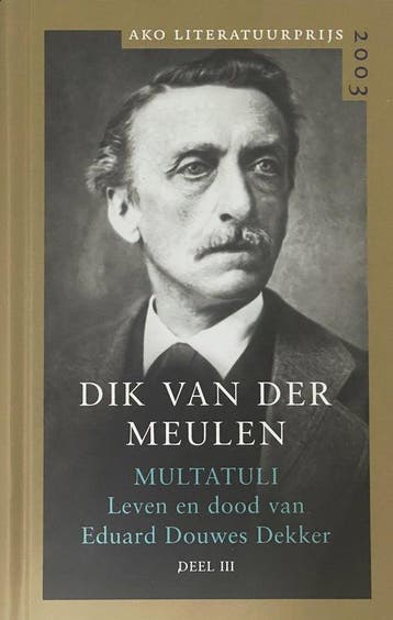 Multatuli - Leven en dood van Eduard Douwes Dekker / Deel, Ophalen of Verzenden, Nieuw