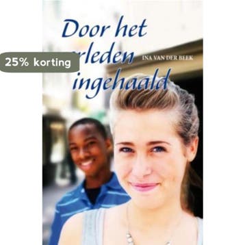 Door het verleden ingehaald / Spiegelserie - Ina van der, Verzenden, Gelezen, Ina van der Beek