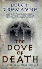 The Dove of Death 9780755347247 Peter Tremayne, Boeken, Verzenden, Zo goed als nieuw, Peter Tremayne