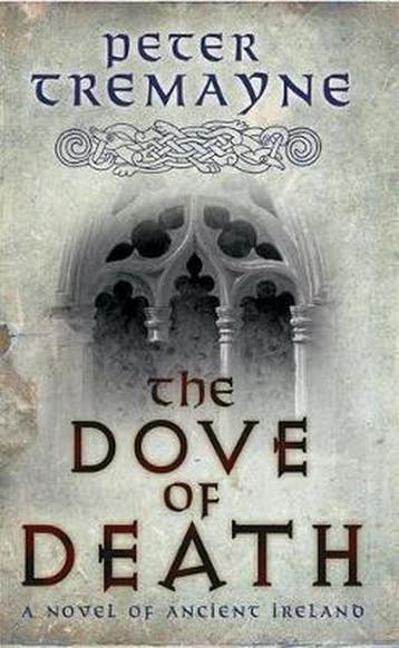 The Dove of Death 9780755347247 Peter Tremayne, Verzenden, Zo goed als nieuw, Peter Tremayne
