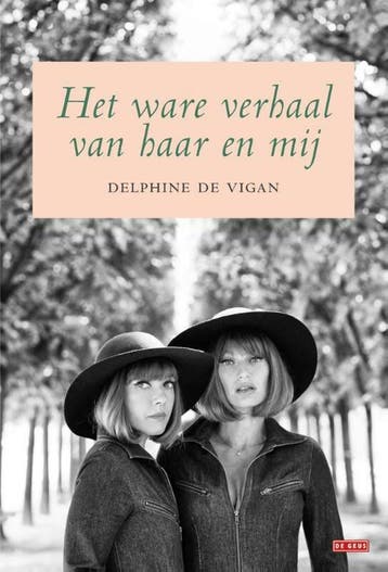 Het ware verhaal van haar en mij (Goed), Verzenden, Gelezen, Delphine De Vigan