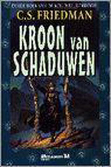 Kroon van schaduwen / Koudvuur-trilogie / 3 - C.S. Friedman, Verzenden, Gelezen, C.S. Friedman